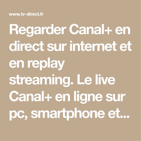 Regarder Canal En Direct Sur Internet Et En Replay Streaming Le Live