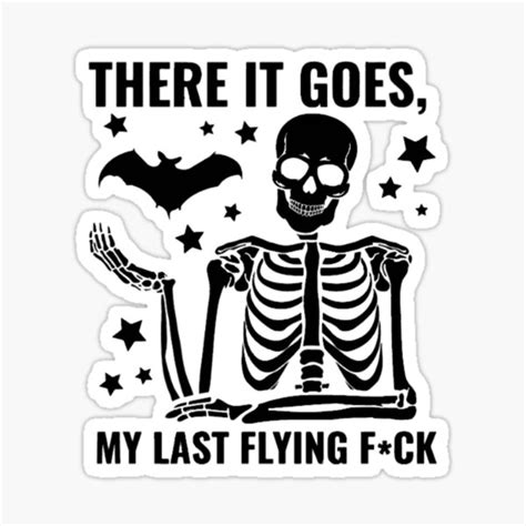 There It Goes My Last Flying Fuck Sticker For Sale By Happycapyprints