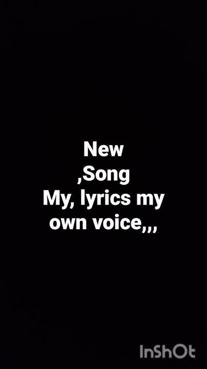 My Own Lyrics My Own Voice Youtube