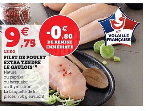 Promo Filet De Poulet Extra Tendre Le Gaulois Chez U Express