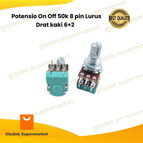 Potensio On Off 50k 8 Pin Lurus Drat Kaki 6 2 Lazada Indonesia