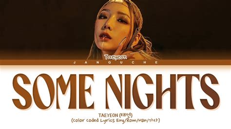 Taeyeon Some Nights Color Coded Lyrics Eng Rom Han