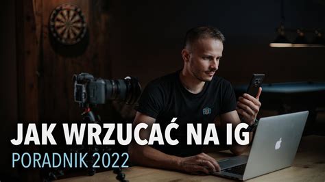 JAK PUBLIKOWAĆ NA INSTAGRAMIE W 2022 YouTube