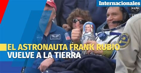 El astronauta Frank Rubio vuelve a la Tierra con un récord para la NASA