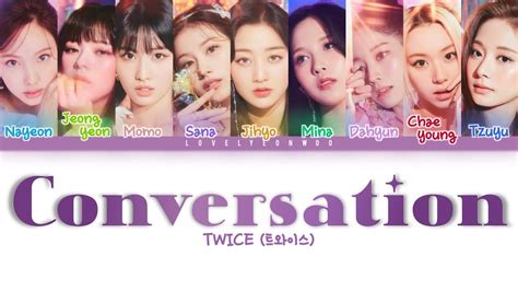 Twice 트와이스 Conversation Lyrics Color Coded Han Rom Eng Youtube