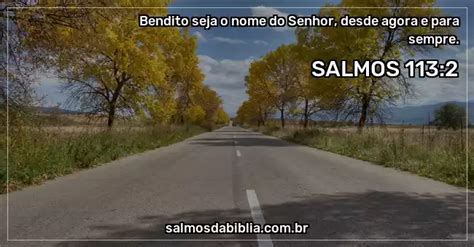 Salmo 113 2 Bendito seja o nome do Senhor desde a Salmos da Bíblia