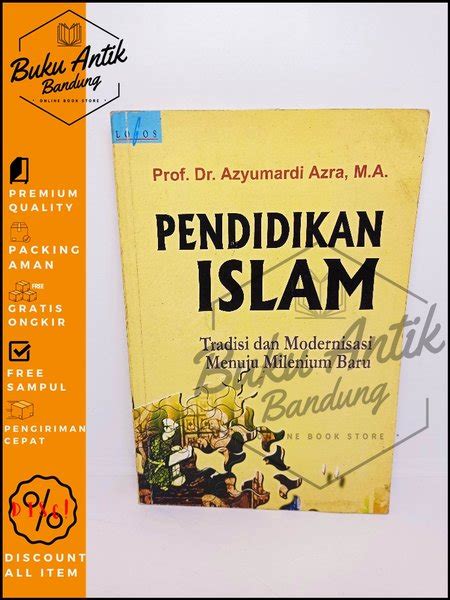 Jual Pendidikan Islam Tradisi Dan Modernisasi Menuju Milenium Baru