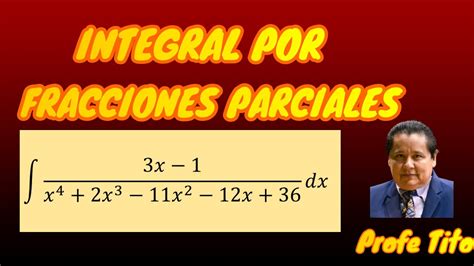 Integral Por Fracciones Parciales Youtube