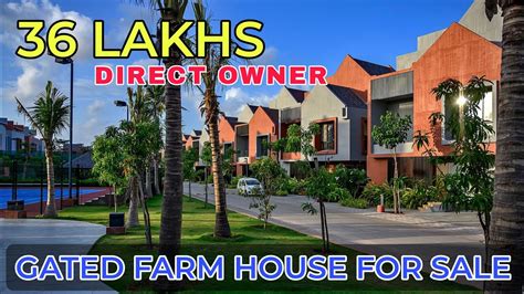 Lakhs Only Gated Farm House For Sale Hyderabad Elip Property Plot