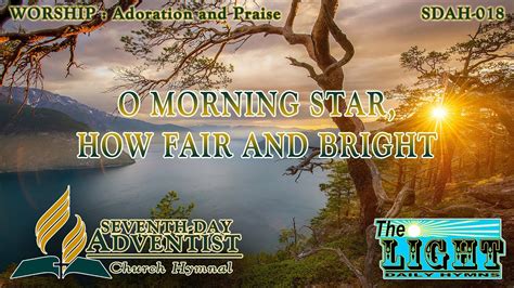 O Morning Star How Fair And Bright Hymn No 018 SDA Hymnal