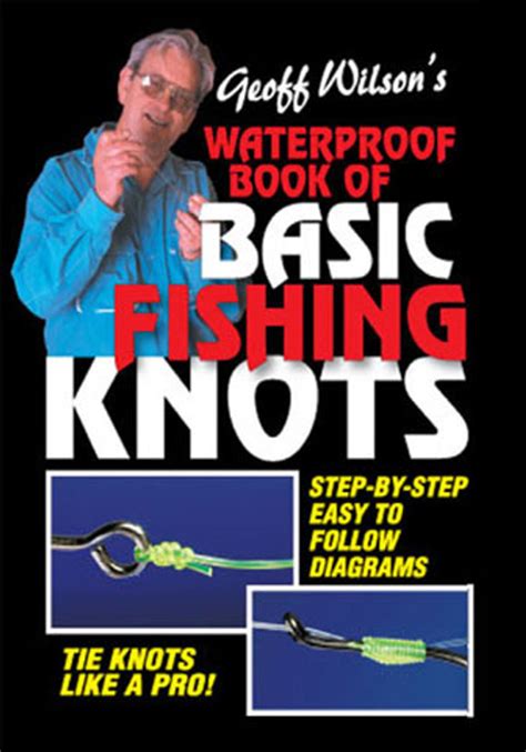 Geoff Wilsons Basic Waterproof Fishing Knots Book