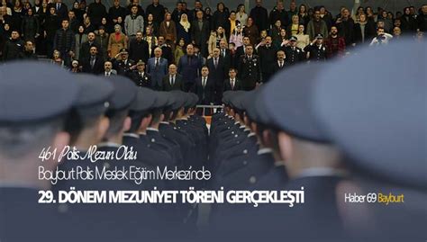 Bayburt Polis Meslek E Itim Merkezinde D Nem Mezuniyet T Reni