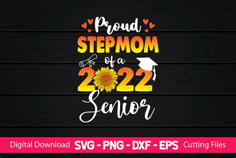 Proud Stepmom Of A 2022 Senior Sunflower Graphic By Craftartsvg