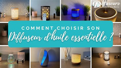 Comment Choisir Son Diffuseur Huiles Essentielles Guide Quel