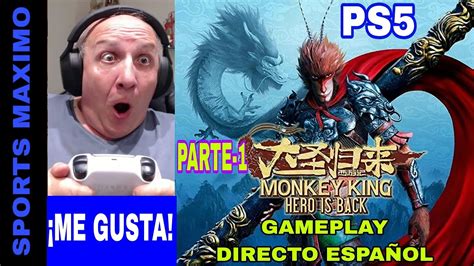 MONKEY KING HERO IS BACK PARTE 1 PS5 GAMEPLAY DIRECTO ESPAÑOL