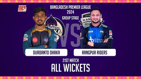 All Wickets Durdanto Dhaka Vs Rangpur Riders Highlights 20th