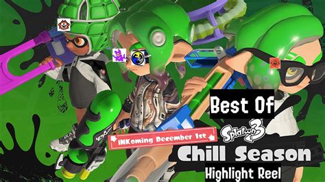 Splatoon 3 Best Of Chill Season 2022 Highlight Reel Anarchy Salmon