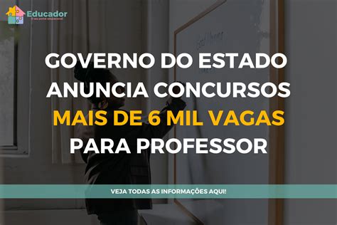 Governo Do Estado Anuncia Concursos Mais De 6 Mil Vagas Para