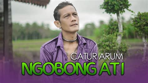 Catur Arum Ngobong Ati Official Music Video Youtube