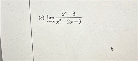 Solved C Limx→∞x2 3x2 2x 3