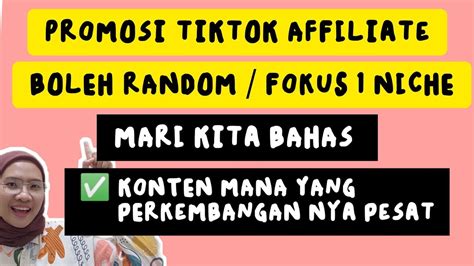 PROMOSI VIDEO TIKTOK AFFILIATE BOLEH CAMPUR FOKUS 1 NICHE YUK KITA