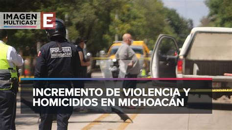 Michoacán 95 Homicidios Dolosos En Lo Que Va Del 2024 Youtube