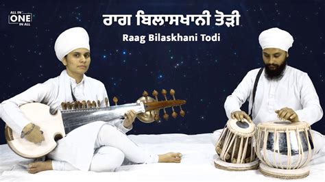 Raag Bilaskhani Todi Classical Gurbani With Tanti Saaj Anahad Bani