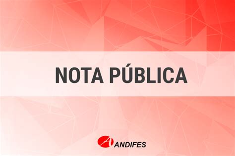 Nota Da Andifes Sobre O Or Amento Das Universidades Federais De