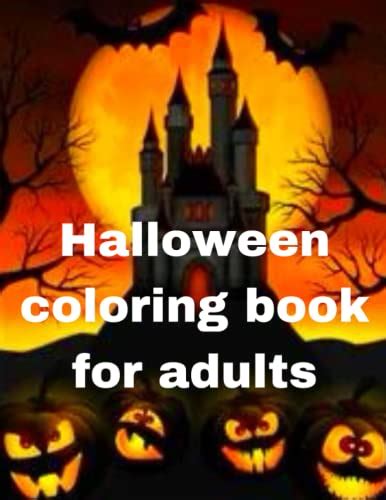 Halloween Coloring Book For Adults: Spooky Stress Relief Adult Activity ...