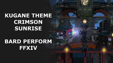 Kugane Day Theme Crimson Sunrise Bard Perform 🎵 Ffxiv Youtube