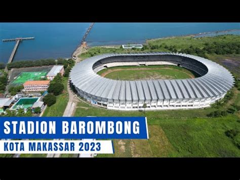 Drone Stadion Barombong Makassar Progres Pembangunan Masih