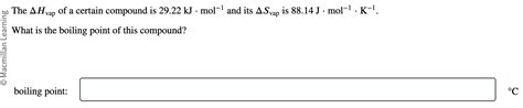 Solved The Hvap Of A Certain Compound Is Kjmol Chegg