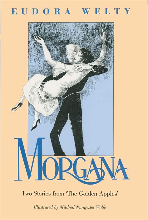 Morgana Two Stories From The Golden Apples Welty Eudora Wolfe