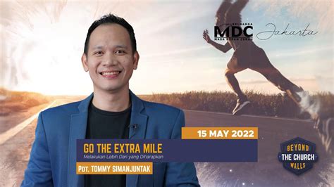 Ibadah Online Mdc Jakarta Go The Extra Mile Pdt Tommy Simanjuntak