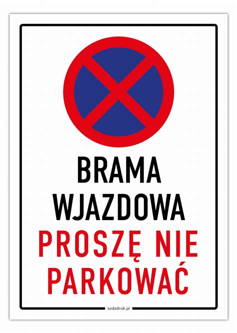 Brama wjazdowa proszę nie parkować naklejka Drukarnia SODA Druk