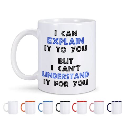 I Can Explain Quote Ceramic Mug With Colored Handles on Luulla