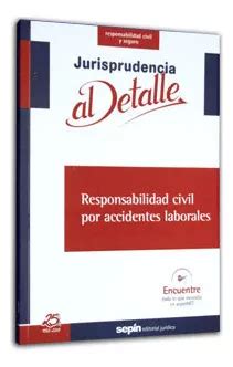 Libro Responsabilidad Civil Por Accidentes Laborales Ed Cuotas