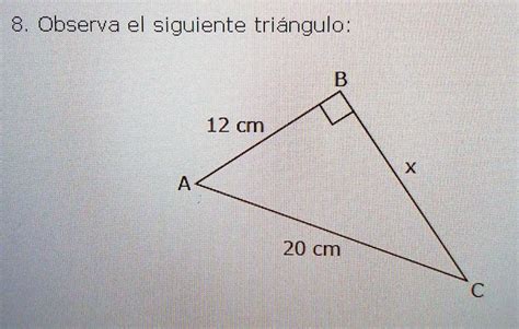 Solved Observa El Siguiente Triangulo ¿cuanto Mide X 8 Observa El