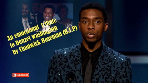 The Most Emotional Tribute To Denzel Washington By Chadwick Boseman