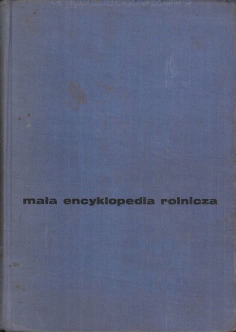 Mała Encyklopedia Rolnicza Praca Niska cena na Allegro pl