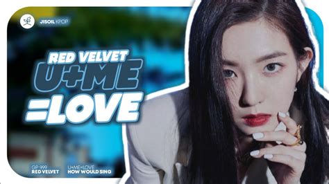 GP999 Collab How Would Red Velvet Sing U ME LOVE 7 Love Minutes