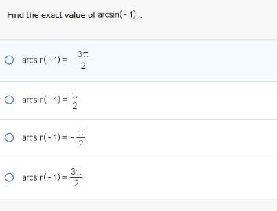 Solved Find the exact value of arcsin(−1). arcsin(−1)=−23π | Chegg.com