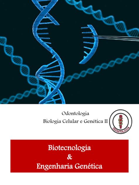 Biotecnologia E Engenharia Genética - Biotecnologia e Engenharia Genética | PDF | Terapia genética | Genética