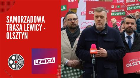 Samorządowa Trasa Lewicy Olsztyn YouTube