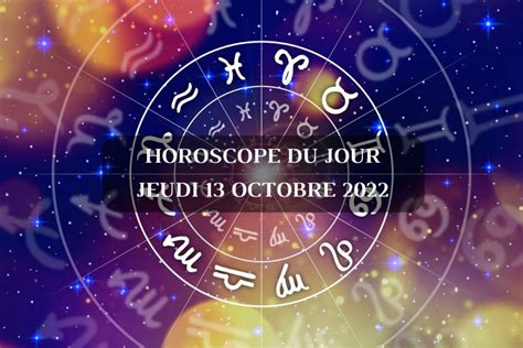 Horoscope Du Jour Que Réservent Les Astres Pour Votre Signe