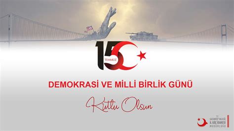 T C Gaziantep Valiliği İl Göç İdaresi Müdürlüğü 15 Temmuz Demokrasi