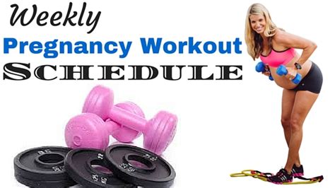 Weekly Pregnancy Workout Schedule Michelle Marie Fit