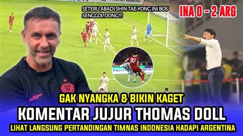 BIKIN KAGET KOMENTAR JUJUR THOMAS DOLL LIHAT TAKTIK STY DI TIMNAS