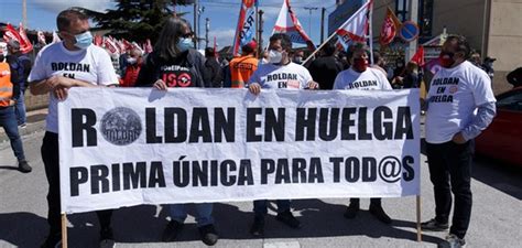 Los Trabajadores De Rold N Recrudecen Sus Protestas Y Convocan Una