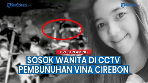 Teka Teki Sosok Wanita Di CCTV TKP Kasus Vina Cirebon Hingga Isu Pegi